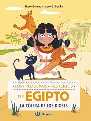 Los peque&ntilde;os misterios de Egipto, 1. La c&oacute;lera de los dioses: Primeros lectores (Castellano - A PARTIR DE 6 A&Ntilde;OS - PERSONAJES Y SERIES)