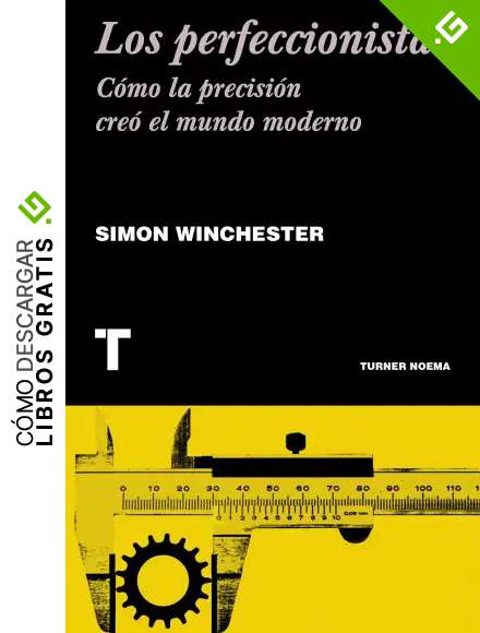 Los perfeccionistas: C&oacute;mo la precisi&oacute;n cre&oacute; el mundo moderno (Noema)