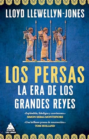 Los persas: La era de los grandes reyes: 73 (ATICO HISTORIA)