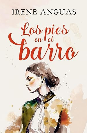 Los pies en el barro: Una historia de herencia familiar con misterio y romance.