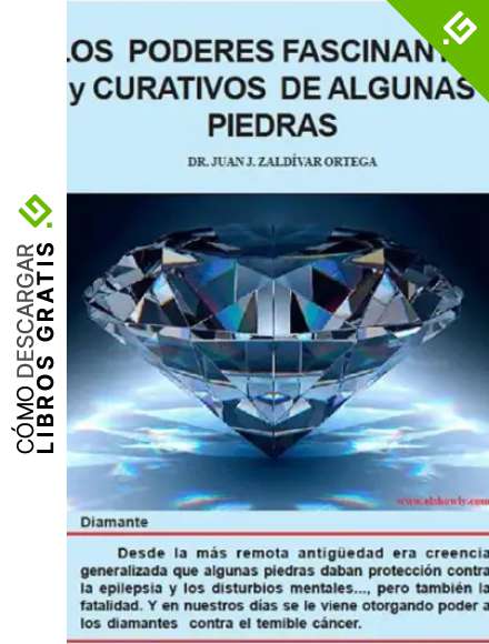 LOS PODERES FASCINANTES Y CURATIVOS DE ALGUNAS PIEDRAS