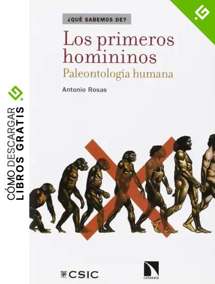 LOS PRIMEROS HOMININOS: Paleontolog&iacute;a humana (QUE SABEMOS DE?)