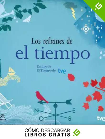 Los refranes de El Tiempo. Equipo de El Tiempo de RTVE (FUERA DE COLECCI&Oacute;N Y ONE SHOT)