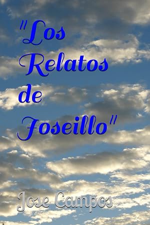 "Los Relatos de Joseillo"