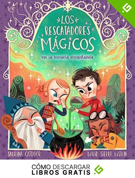 Los Rescatadores M&aacute;gicos 3. En la escuela encantada