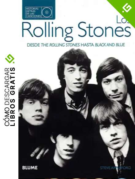 Los Rolling Stones. Historias detr&aacute;s de las canciones: Desde The Rolling Stones hasta Black & Blue