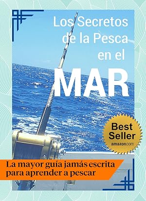Los Secretos de la Pesca en el Mar: Gu&iacute;a Pr&aacute;ctica 🎣