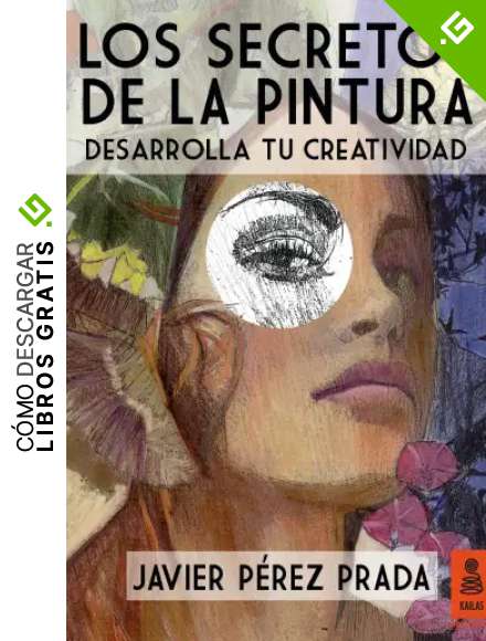 Los Secretos De La Pintura: Desarrolla tu creatividad: 8 (KNF)