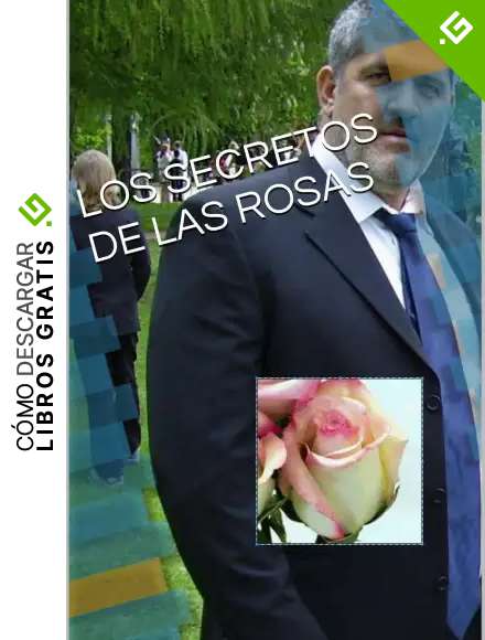 LOS SECRETOS DE LAS ROSAS