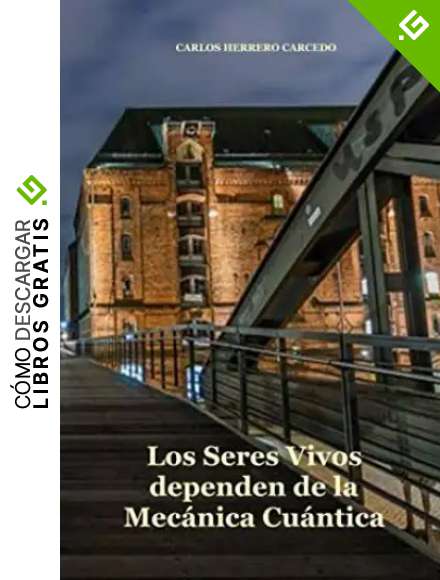 LOS SERES VIVOS DEPENDEN DE LA MEC&Aacute;NICA CU&Aacute;NTICA