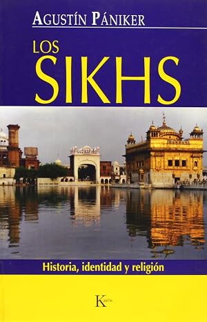 Los sikhs: Historia, identidad y religi&oacute;n: Historia, Identidad y Religion (Ensayo)