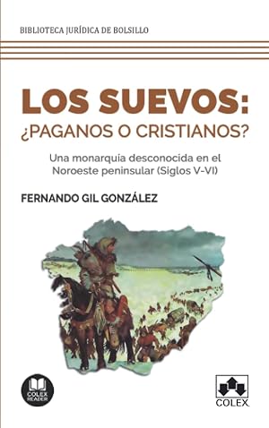 Los suevos: &iquest;paganos o cristianos?: 1 (Biblioteca Jur&iacute;&shy;dica de Bolsillo)