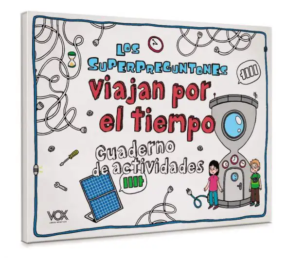 Los superpreguntones viajan por el tiempo: Cuaderno de actividades