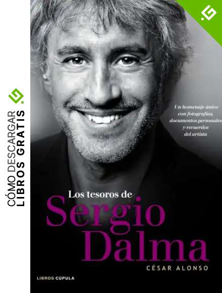 Los tesoros de Sergio Dalma: Un homenaje &uacute;nico con fotograf&iacute;as, documentos personales y recuerdos del artista (M&uacute;sica y cine)