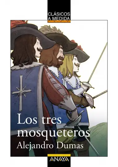 Los tres mosqueteros (CL&Aacute;SICOS - Cl&aacute;sicos a Medida)
