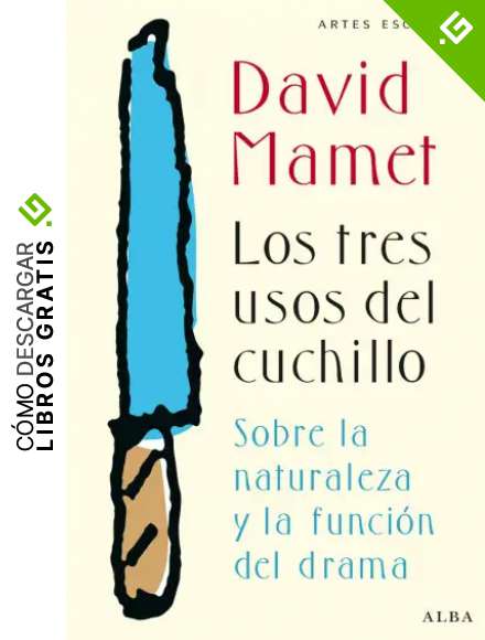 Los tres usos del cuchillo (Artes esc&eacute;nicas)