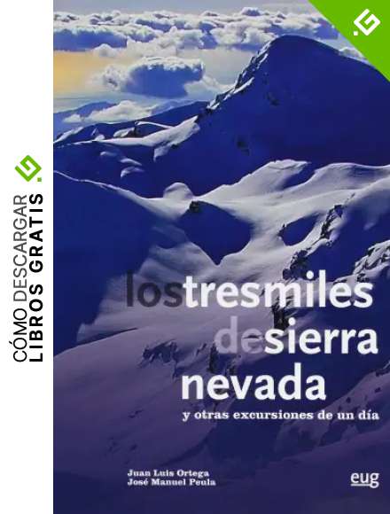 Los Tresmiles De Sierra Nevada Y Otras Excursiones De Un D&iacute;a (Fuera de Colecci&oacute;n)