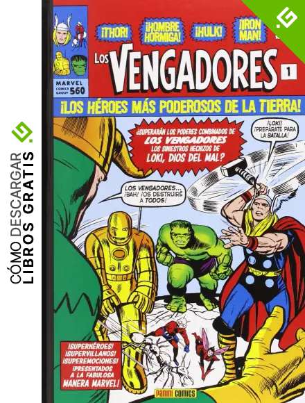 Los Vengadores 1. La Llegada De Los Vengadores (MARVEL OMNIBUS)