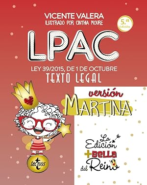 LPAC versi&oacute;n Martina: Ley 39/2015, de 1 de octubre, del Procedimiento Administrativo Com&uacute;n de las Administraciones P&uacute;blicas. Texto Legal (Derecho - Pr&aacute;ctica Jur&iacute;dica)