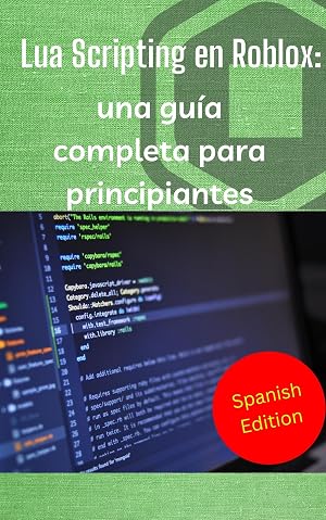 Lua Scripting en Roblox: una gu&iacute;a completa para principiantes