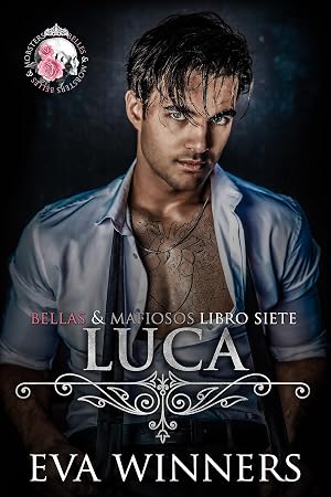 Luca: Romance mafioso (Bellas & Mafiosos n&ordm; 7)