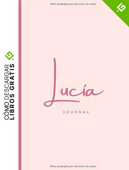 Luc&iacute;a Journal Cuaderno Elegante Personalizable | Libreta con Rayas y Papel Crema: 5.5 x 8.5 | 150 hojas | Ideal para Regalos y Tomar Apuntes (Personalizados Luc&iacute;a)