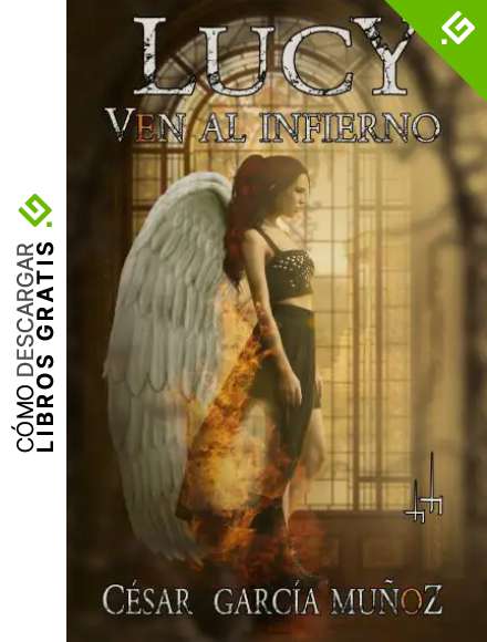 Lucy: Ven al Infierno (Thriller de misterio y Fantas&iacute;a)