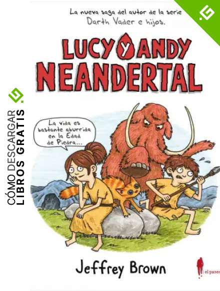 Lucy y Andy. Neandertal: 3 (D-9-A-99)
