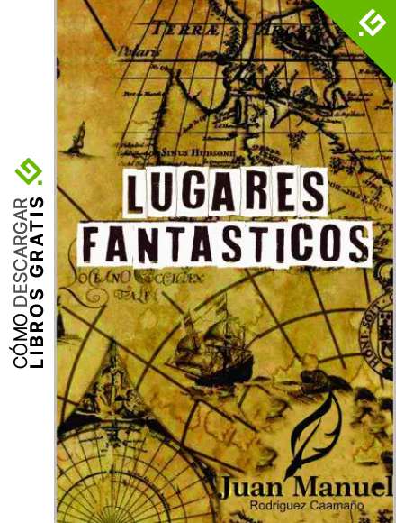 Lugares fant&aacute;sticos