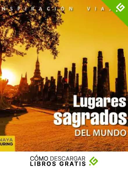 Lugares sagrados del Mundo (Inspiraci&oacute;n Viajera)