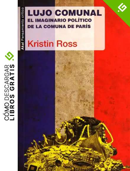 lujo Comunal: El imaginario pol&iacute;tico de la Comuna de Par&iacute;s: 53 (Pensamiento cr&iacute;tico)