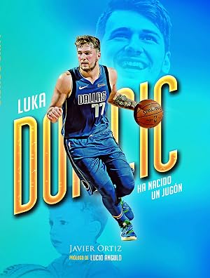 Luka Doncic. Ha nacido un jug&oacute;n (Baloncesto para leer)
