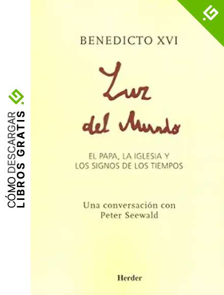 Luz del mundo: El Papa, la Iglesia y los signos de los tiempos