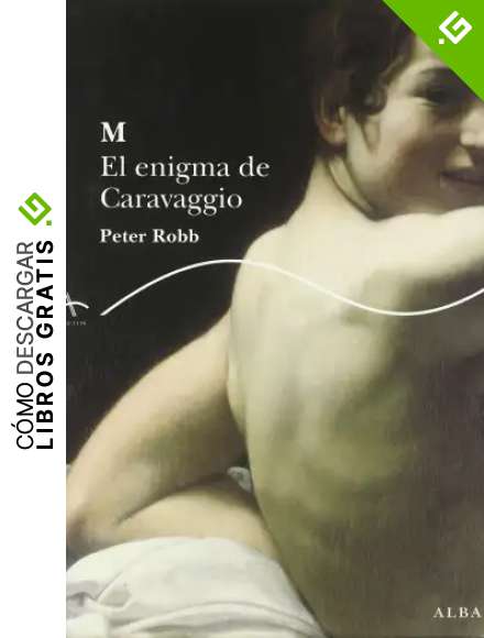 M. El engima de Caravaggio (Trayectos Vidas y letras)