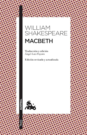 Macbeth: Traducci&oacute;n y edici&oacute;n de &Agrave;ngel-Luis Pujante (Cl&aacute;sica)