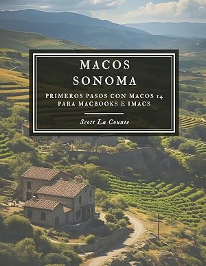 MacOS Sonoma: Primeros Pasos Con macOS 14 Para MacBooks E iMacs