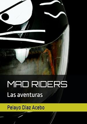 MAD RIDERS: Las aventuras