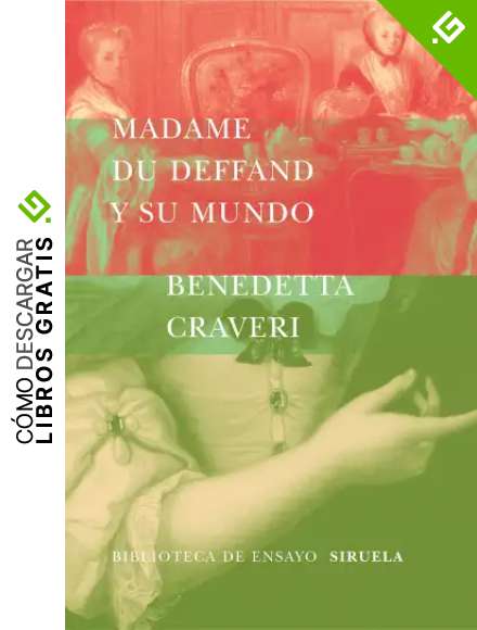 Madame du Deffand y su mundo: 38 (Biblioteca de Ensayo / Serie mayor)