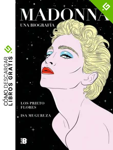 Madonna. Una biograf&iacute;a (Plan B)