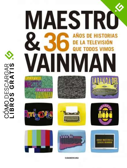 Maestro & Vainman: 36 a&ntilde;os de historias de la televisi&oacute;n que todos vimos