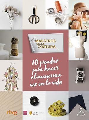 Maestros de la costura. 10 prendas para hacer al menos una vez en la vida (NO FICCI&Oacute;N)