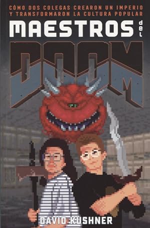 Maestros del Doom: C&oacute;mo dos colegas crearon un imperio y transformaron la cultura pop (Es Pop Ensayo)