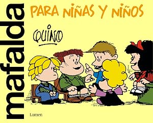 Mafalda para ni&ntilde;as y ni&ntilde;os (Lumen Gr&aacute;fica)