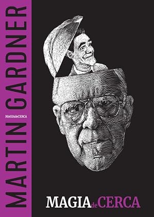 Magia de Cerca (La magia de Martin Gardner)
