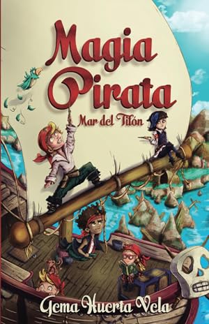 Magia Pirata 1 - Mar del Tif&oacute;n: Una aventura en alta mar que re&uacute;ne lo mejor de la magia y de la pirater&iacute;a. Ideal para ni&ntilde;os y ni&ntilde;as de 8 a 12 a&ntilde;os