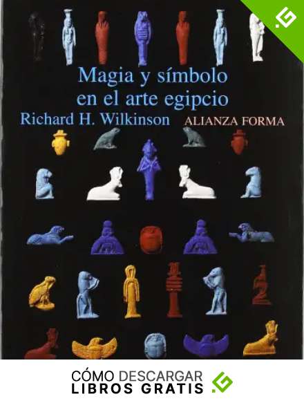 Magia y s&iacute;mbolo en el arte egipcio (Alianza Forma)
