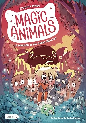 Magic Animals 2. La invasi&oacute;n de las ranas gigantes