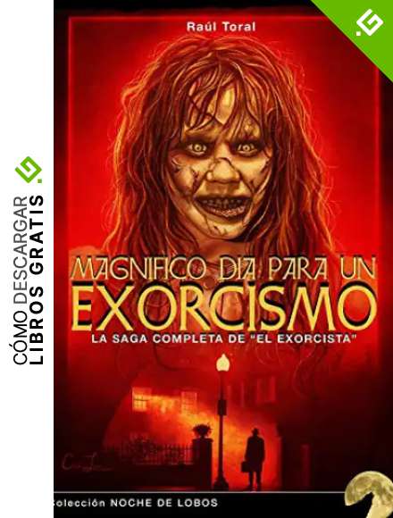 Magn&iacute;fico d&iacute;a para un exorcismo: La saga completa de "El Exorcista": 4 (Noche de Lobos)