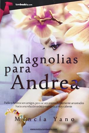 Magnolias para Andrea (Tombooktu Er&oacute;tica)