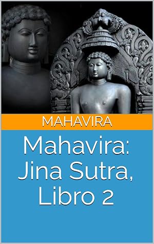 Mahavira: Jina Sutra, Libro 2